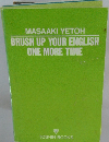 BRUSH UP YOUR ENGLISH ONE MORE TIME
