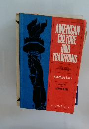 AMERICAN CULTURE AND TRADITIONS