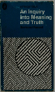 An Inquiry into Meaning and Truth