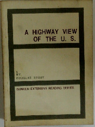 A HIGHWAY VIEW OF THE U. S.