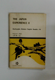 THE JAPAN EXPERIENCE II　Kenkyusha Modern English Readers 16
