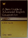 A New Guide to Advanced English Composition 新修高等英作文