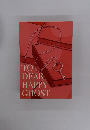 TO DEAR HAPPY GHOST
