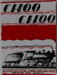 Choo choo the story of a little engine who ran away