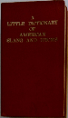 A Little Dictionary of American Slang and Idioms