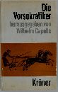 Die Vorsokratiker. Die Fragmente und Quellenberichte