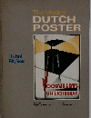 The Modern Dutch Poster: The First Fifty Years, 1890-1940