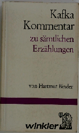 Kafka - Kommentar I zu saemtlichen Erzaehlungen