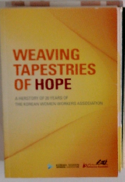 WEAVING TAPESTRIES OF HOPE