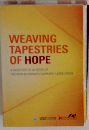 WEAVING TAPESTRIES OF HOPE