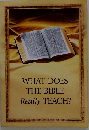 What Does the Bible Really Teach?