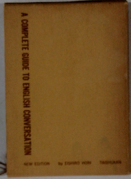 A COMPLETE GUIDE TO ENGLISH CONVERSATION