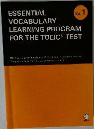 ESSENTIAL VOCABULARY LEARNING PROGRAM FOR THE TOEICR TEST　 Vol. 1