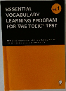 ESSENTIAL VOCABULARY LEARNING PROGRAM FOR THE TOEICR TEST　 Vol. 1