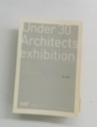 Under 30 Architects exhibition