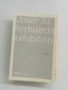 Under 30 Architects exhibition