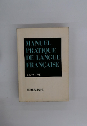 MANUEL PRATIQUE DE LANGUE FRANCAISE LECTURE