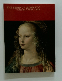 THE MIND OF LEONARDO THE UNIVERSAL GENIUS AT WORK