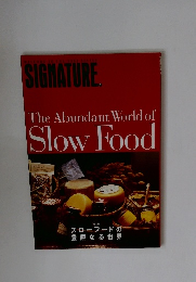SIGNATURE　The Abundant World of Slow Food
