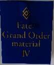 Fate Grand Order material IV