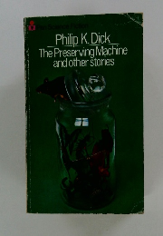 The Preserving Machine and other stories