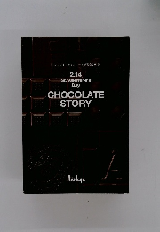 2.14 St. Valentine's Day CHOCOLATE STORY