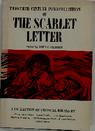 Twentieth Century Interpretations of the Scarlet Letter: A Collection of Critical Essays