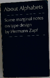 About Alphabets　Some marginal notes on type design