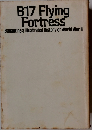 B17 Flying Fortress　Ballantine's Illustrated History of World War II