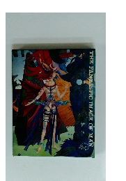 THE FANTASTICI MAGE OF MAN