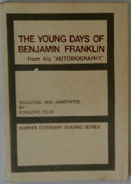 THE YOUNG DAYS OF BENJAMIN FRANKLIN