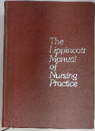 Lippincott Manual of Nursing Practice