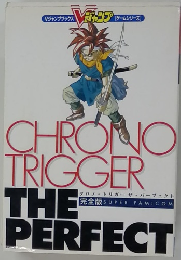 CHRONO TRIGGER THE PERFECT
