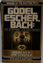 Godel, Escher, Bach: An Eternal Golden Braid