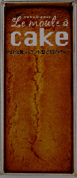 Le moule a cake 50 Recettes gourmandes