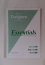 Evergreen Essentials　エッセンシャルズ