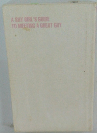 A SHY GIRL'S GUIDE TO MEETING A GREAT GUY