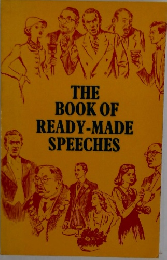 THE BOOK OF READY-MADE SPEECHES