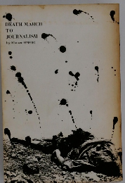 DEATH MARCH TO JOURNALISM