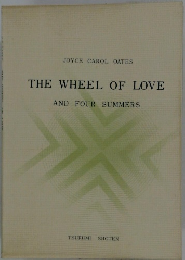 THE WHEEL OF LOVE AND FOUR SUMMERS