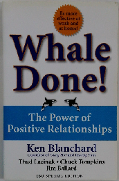 Whale Done: The Power of Positive Relationships