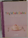 Tiny Whole Cakes