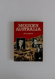 MODERN AUSTRALIA Alan Barcan, Torn Blunden, Alan Dwight, Stephen Shortus SECOND EDITION