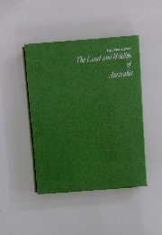 Life Nature Library The Land and Wildlife of Australia