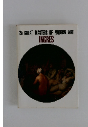25 GREAT MASTERS OF MODERN ART INGRES