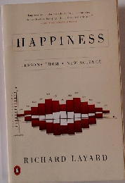 HAPPINESS LESSONS FROM A NEW SCIENCE