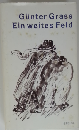 Gunter Grass Ein weites Feld
