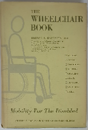 The Wheelchair Book: Mobility for the Disabled