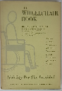 The Wheelchair Book: Mobility for the Disabled