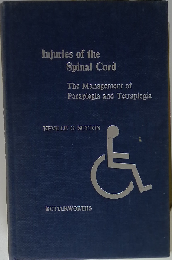 Injuries of the Spinal Cord he Management of Paraplegia and Tetraplegia